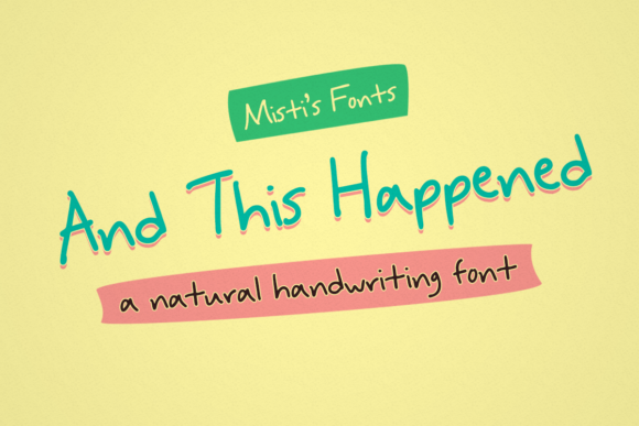 And This Happened: A Natural Handwritten Font for Authentic Marketing